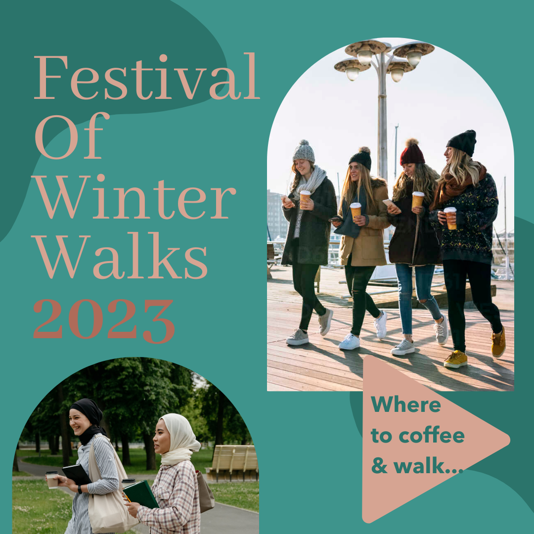 🍂 Best places to coffee and walk this Festival Of Winter Walks 2023